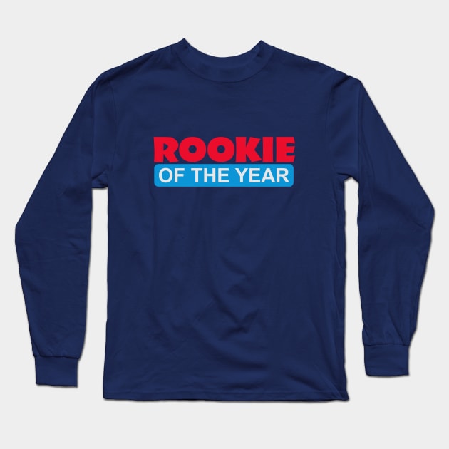 Rookie of the Year Long Sleeve T-Shirt by Dale Preston Design